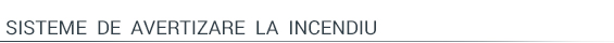 Alarmare incendiu Alarmare incendiu